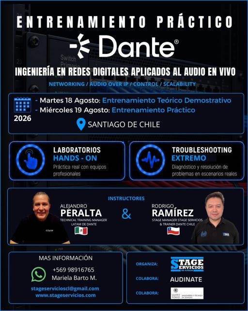 ⚠️ ¡POR PRIMERA VEZ EN CHILE! ⚠️
Presentamos el primer entrenamiento DANTE PRÁCTICO (hands-on) 

Te invitamos al primer entrenamiento intensivo 
“Ingeniería en Redes Digitales y Protocolo Dante Aplicados al Audio en Vivo”. Un entrenamiento Dante 100% presencial en Santiago, los días 18 y 19 de Agosto 2026

📅 Cronograma del Curso:
🔹 Martes 18 de Agosto: Entrenamiento Teórico Demostrativo. Análisis de arquitectura de redes, estándares y configuraciones iniciales complejas.
🔹 Miércoles 19 de Agosto: Entrenamiento Práctico. Experimentación directa en estaciones de trabajo (Laboratorios Hands-on).

⏰ Horario: Ambas jornadas completas de 09:00 a 18:30 hrs.

💡 ¿Qué aprenderás en los laboratorios prácticos?
🔹 Configuración conexionado de hardware y software en red DANTE para sistemas de audio.
🔹 Configuración avanzada de switches gestionados, IGMP Snooping y QoS.
🔹 Redundancia e implementación de puertos Primary/Secondary (Glitch-Free).
🔹 Integración de racks de RF, telemetría y software de gestión de espectro.
🔹 Taller de Troubleshooting Extremo: diagnóstico y resolución de fallas reales en vivo.

🔥 Instructores de nivel internacional:
• Alejandro Peralta (México): Technical Training Manager LATAM de Dante.
• Rodrigo Ramírez (Chile): Stage Manager Stage Servicios & Trainer Dante Chile.

🎖️ Certificación: Válido como preparación oficial para los exámenes de audio Dante Nivel 1 y Nivel 2 de Audinate.

📲 Más información e inscripciones:
Contacta directamente a Mariela Barto M. al +56 9 9891 6765
📧 stageservicioscl@gmail.com
🌐 www.stageservicios.com

Organiza: @StageServicios
Colaboran: Audinate & Instituto Santo Tomás

#dante #dantecontroller #dante #audinate #avoip